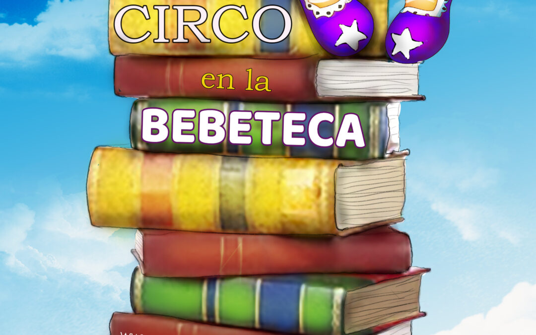 CIRCO EN LA BEBTECA. Circo y cuentos. 10 de Noviembre. 12:00.Teatro Rey de Pikas. Leganés