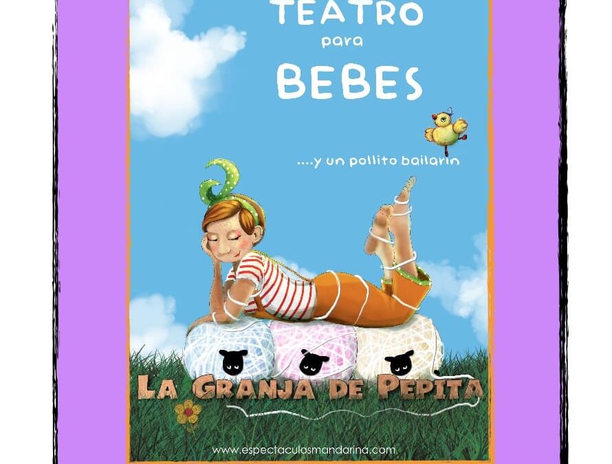 LA GRANJA DE PEITA. Teatro para bebés. (8 meses a 3 años) Teatro Rey de pikas. 4 de enero. 18:00 hs. leganés